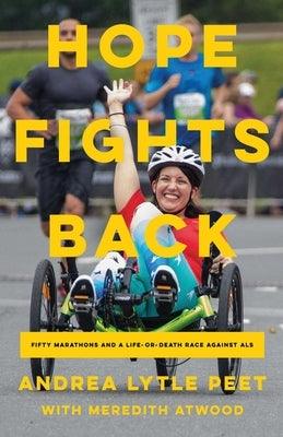 Hope Fights Back: Fifty Marathons and a Life or Death Race Against ALS - Hardcover | Diverse Reads