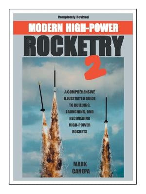 Modern High-Power Rocketry 2 / Edition 2 - Paperback | Diverse Reads