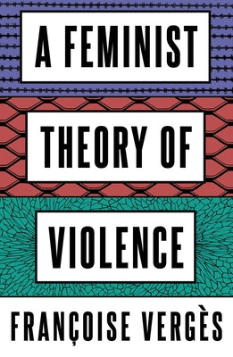 A Feminist Theory of Violence: A Decolonial Perspective - Paperback | Diverse Reads