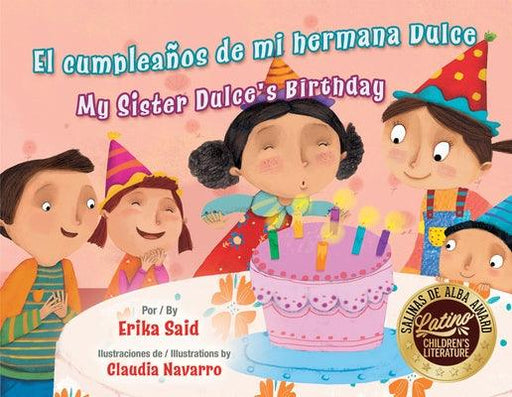 El Cumpleaños de Mi Hermana Dulce / My Sister Dulce's Birthday - Hardcover