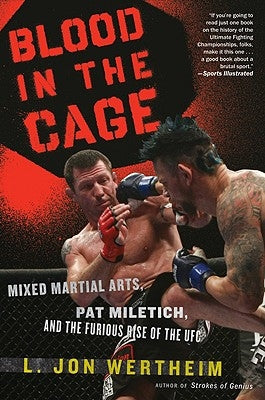 Blood in the Cage: Mixed Martial Arts, Pat Miletich, and the Furious Rise of the UFC - Paperback | Diverse Reads