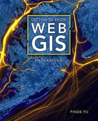 Getting to Know Web GIS - Paperback | Diverse Reads