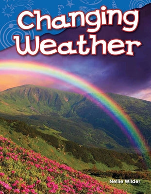 Changing Weather (Content and Literacy in Science Kindergarten) / Edition 1 - Paperback | Diverse Reads