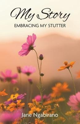 My Story: Embracing My Stutter - Paperback | Diverse Reads