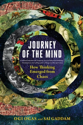 Journey of the Mind: How Thinking Emerged from Chaos - Paperback | Diverse Reads