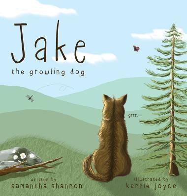 Jake the Growling Dog: A Children's Picture Book about the Power of Kindness, Celebrating Diversity, and Friendship. - Hardcover | Diverse Reads