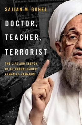 Doctor, Teacher, Terrorist: The Life and Legacy of Al-Qaeda Leader Ayman Al-Zawahiri - Hardcover | Diverse Reads