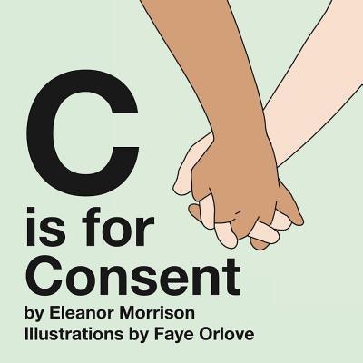C is for Consent - Board Book | Diverse Reads