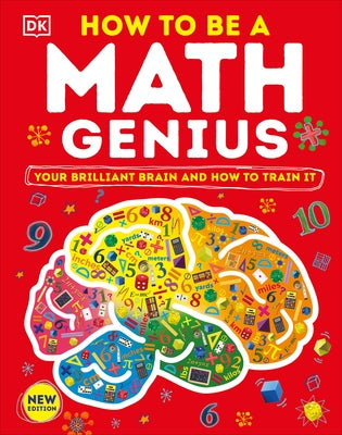 How to Be a Math Genius: Your Brilliant Brain and How to Train It - Hardcover | Diverse Reads