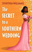 The Secret to a Southern Wedding - Library Binding | Diverse Reads