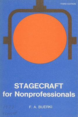 Stagecraft for Nonprofessionals / Edition 3 - Paperback | Diverse Reads