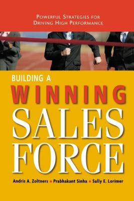 Building a Winning Sales Force: Powerful Strategies for Driving High Performance - Paperback | Diverse Reads