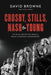 Crosby, Stills, Nash and Young: The Wild, Definitive Saga of Rock's Greatest Supergroup - Hardcover | Diverse Reads
