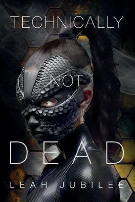 Technically Not Dead - Paperback | Diverse Reads