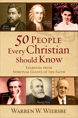50 People Every Christian Should Know: Learning from Spiritual Giants of the Faith - Paperback | Diverse Reads