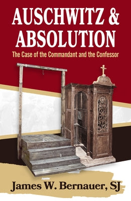 Auschwitz and Absolution: The Case of the Commandant and the Confessor - Paperback | Diverse Reads