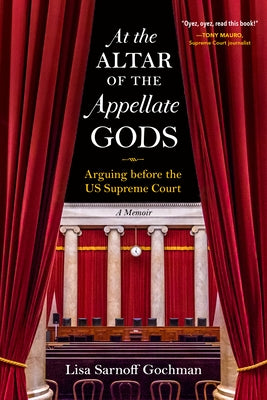 At the Altar of the Appellate Gods: Arguing Before the Us Supreme Court - Hardcover | Diverse Reads