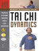 Tai Chi Dynamics: Principles of Natural Movement, Health & Self-Development - Paperback | Diverse Reads