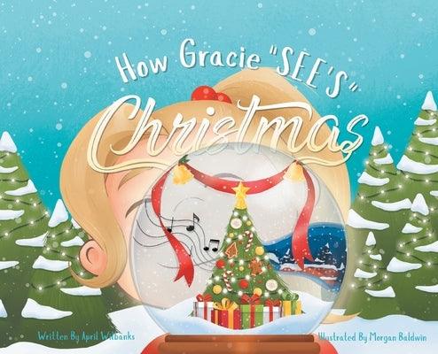 How Gracie See's Christmas - Hardcover | Diverse Reads
