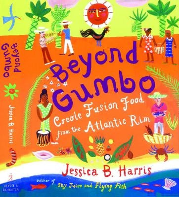 Beyond Gumbo: Creole Fusion Food from the Atlantic Rim - Paperback | Diverse Reads