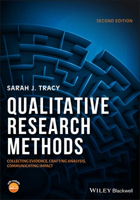 Qualitative Research Methods: Collecting Evidence, Crafting Analysis, Communicating Impact / Edition 2 - Paperback | Diverse Reads
