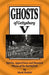 Ghosts of Gettysburg V: Spirits, Apparitions and Haunted Places on the Battlefield - Paperback | Diverse Reads