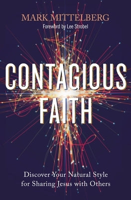 Contagious Faith: Discover Your Natural Style for Sharing Jesus with Others - Paperback | Diverse Reads