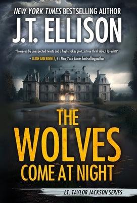 The Wolves Come at Night: A Taylor Jackson Novel - Hardcover | Diverse Reads