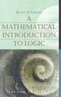 A Mathematical Introduction to Logic / Edition 2 - Hardcover | Diverse Reads
