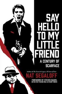 Say Hello to My Little Friend: A Century of Scarface - Hardcover | Diverse Reads