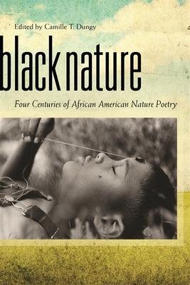 Black Nature: Four Centuries of African American Nature Poetry - Hardcover |  Diverse Reads