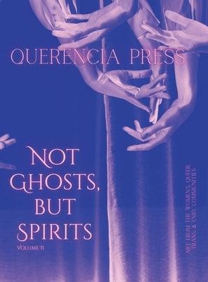 Not Ghosts, But Spirits II - Hardcover | Diverse Reads