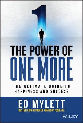 The Power of One More: The Ultimate Guide to Happiness and Success - Hardcover | Diverse Reads
