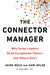 The Connector Manager: Why Some Leaders Build Exceptional Talent - and Others Don't - Hardcover | Diverse Reads