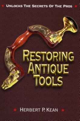 Restoring Antique Tools - Paperback | Diverse Reads