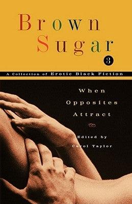 Brown Sugar 3: When Opposites Attract - Paperback |  Diverse Reads