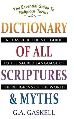 Dictionary of All Scriptures and Myths - Hardcover | Diverse Reads
