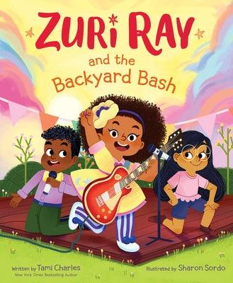 Zuri Ray and the Backyard Bash - Hardcover |  Diverse Reads