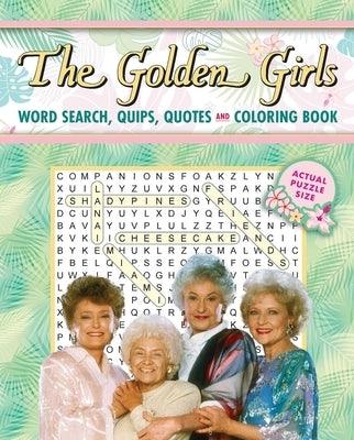 The Golden Girls Word Search, Quips, Quotes and Coloring Book - Paperback | Diverse Reads