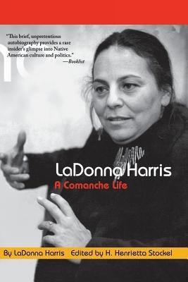 Ladonna Harris: A Commanche Life - Paperback | Diverse Reads