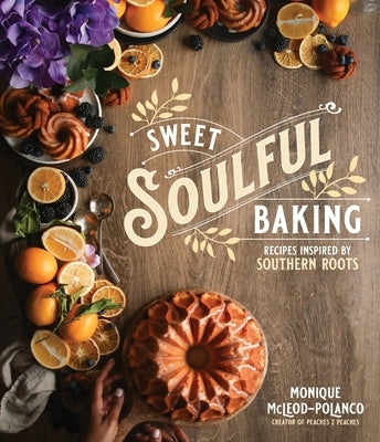 Sweet Soulful Baking: Recipes Inspired by Southern Roots - Paperback | Diverse Reads