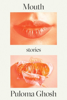 Mouth: Stories - Hardcover | Diverse Reads
