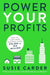 Power Your Profits: How to Take Your Business from $10,000 to $10,000,000 - Paperback | Diverse Reads