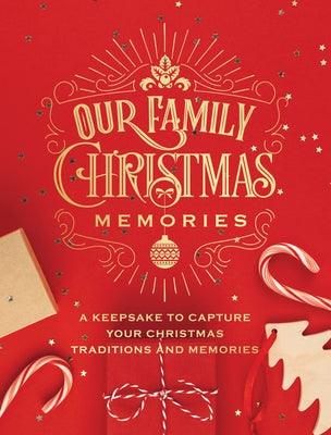 Our Family Christmas Memories: A Keepsake to Capture Your Christmas Traditions and Memories - Paperback | Diverse Reads