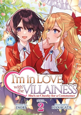 I'm in Love with the Villainess: She's So Cheeky for a Commoner (Light Novel) Vol. 2 - Paperback | Diverse Reads