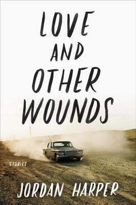 Love and Other Wounds: Stories - Paperback | Diverse Reads