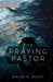 The Praying Pastor - Paperback | Diverse Reads