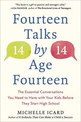 Fourteen Talks by Age Fourteen: The Essential Conversations You Need to Have with Your Kids Before They Start High School - Paperback | Diverse Reads