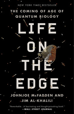 Life on the Edge: The Coming of Age of Quantum Biology - Paperback | Diverse Reads