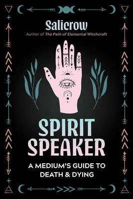 Spirit Speaker: A Medium's Guide to Death and Dying - Paperback | Diverse Reads